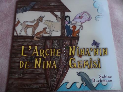 L'arche De Nına / Nina'nın Gemisi SABİNE BUCHMANN