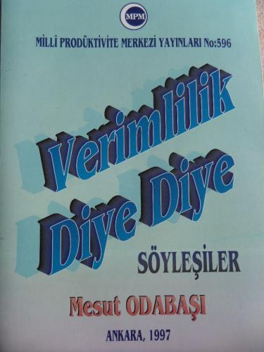 Verimlilik Diye Diye Söyleyişiler Mesut Odabaşı