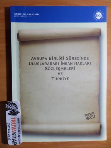 Avrupa Birliği Sürecinde Uluslararası İnsan Hakları Sözleşmeleri ve Tü