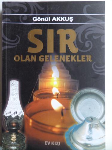 Sır Olan Gelenekler Gönül Akkuş