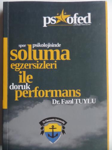 Spor Psikolojisinde Soluma Egzersizleri İle Doruk Performans Fazıl Tuy