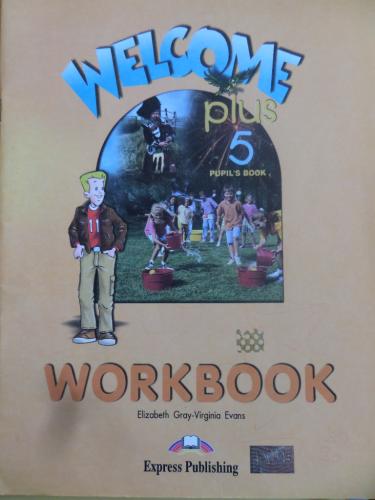 Welcome Plus 5 Workbook Elizabeth Gray