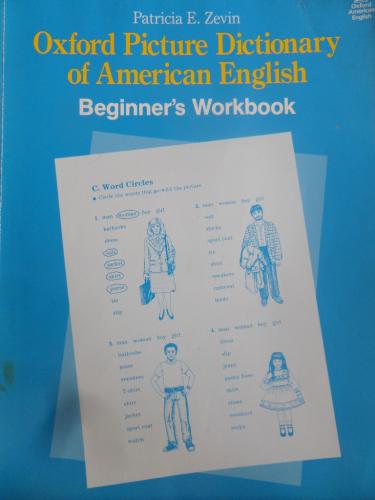 Oxford Picture Dictionary Of American English Beginner's Workbook E. C