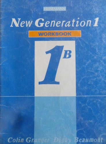 New Generation 1 ( Workbook 1B ) Colin Granger