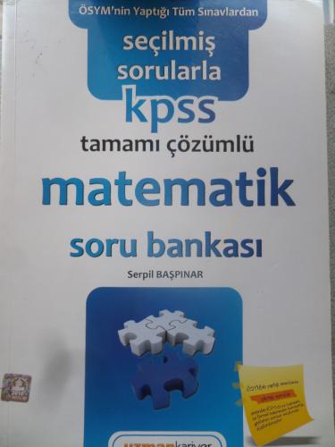 Seçilmiş Sorularla KPSS Tamamı Çözümlü Matematik Soru Bankası Serpil B