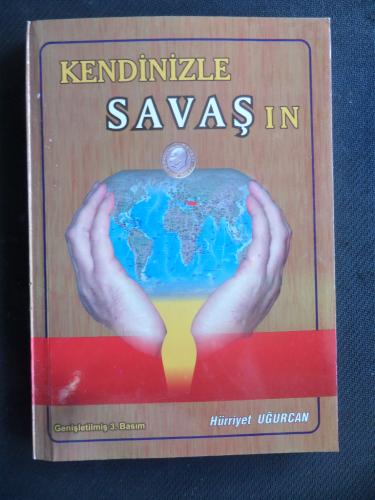 Kendinizle Savaşın Hürriyet Uğurcan