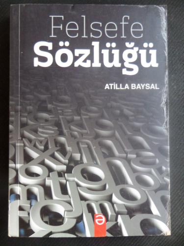 Felsefe Sözlüğü Atilla Baysal