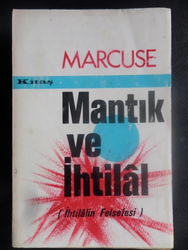 Mantık ve İhtilâl (İhtilâlin Felsefesi) Cilt 1 Herbert Marcuse