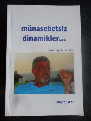 Münasebetsiz Dinamikler (İmzalı) Turgut Uzer