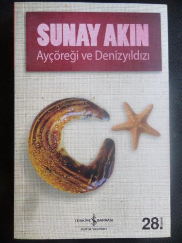 Ayçöreği ve Denizyıldızı Sunay Akın