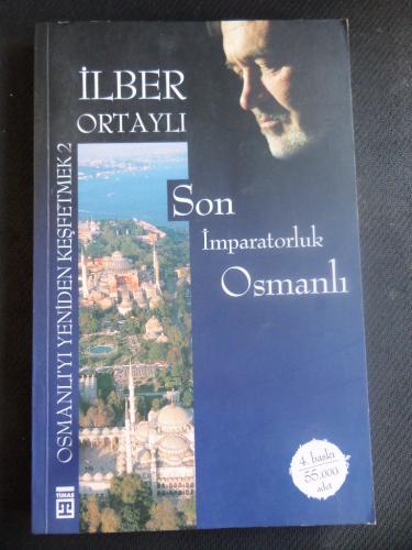 Son İmparatorluk Osmanlı İlber Ortaylı