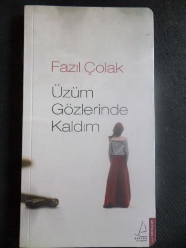 Üzüm Gözlerinde Kaldım Fazıl Çolak