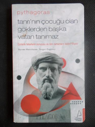 Pythagoras - Tanrı'nın Çocuğu Olan Göklerden Başka Vatan Tanımaz