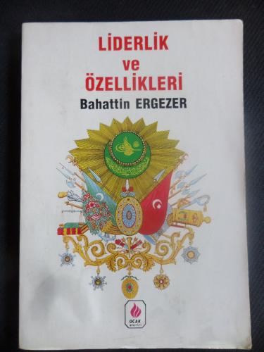 Liderlik ve Özellikleri Bahattin Ergezer