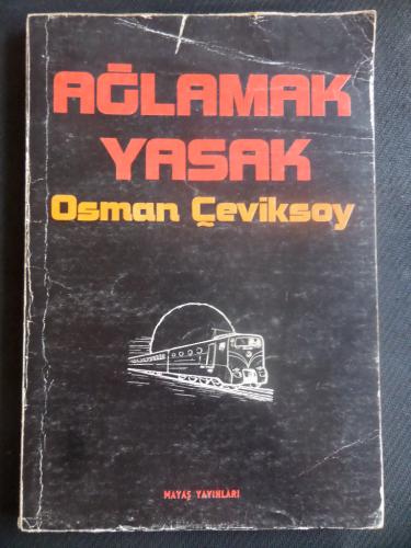 Ağlamak Yasak Osman Çeviksoy