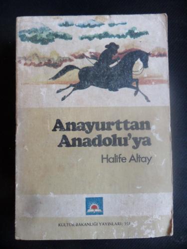 Anayurttan Anadolu'ya Halife Altay