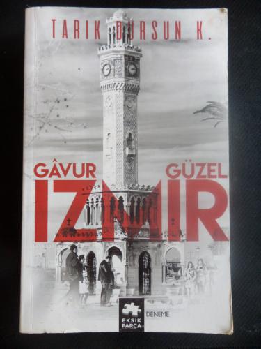 Gavur İzmir Güzel İzmir Tarık Dursun K.