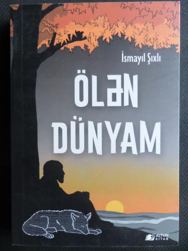 Ölen Dünyam İsmayıl Şıxlı