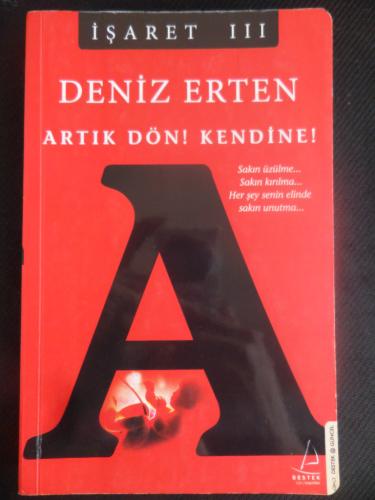 Artık Dön Kendine İşaret III Deniz Erten