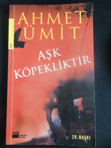 Aşk Köpekliktir Ahmet Ümit