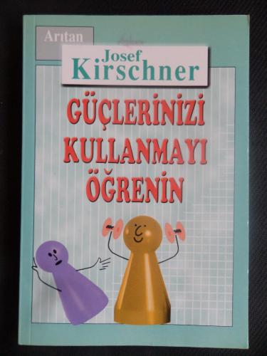 Güçlerinizi Kullanmayı Öğrenin Josef Kirschner