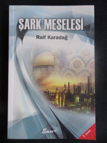 Şark Meselesi Raif Karadağ