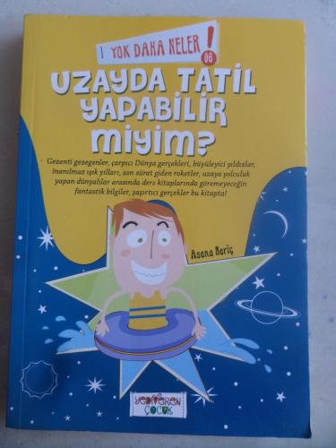 Uzayda Tatil Yapabilir Miyim Asena Meriç