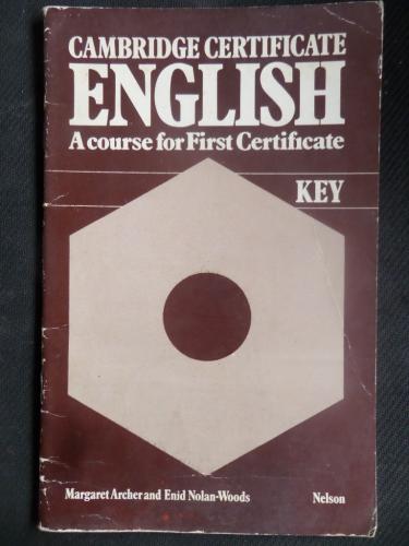 Cambridge Certificate English A Course For First Certificate