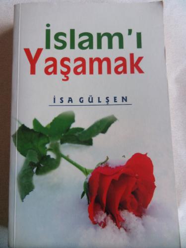 İslam'ı Yaşamak İsa Gülşen