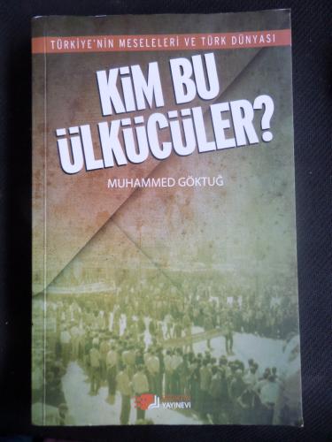 Kim Bu Ülkücüler Muhammed Göktuğ