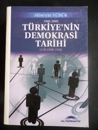 Türkiye'nin Demokrasi Tarihi 1 .Cilt Hüseyin Yürük