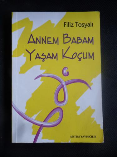 Annem Babam Yaşam Koçum Filiz Tosyalı