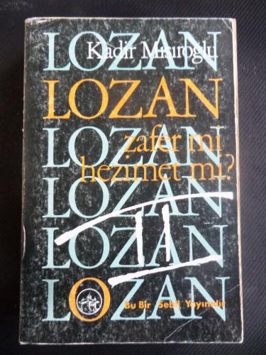 Lozan Zafer Mi Hezimet Mi? 2. Cilt Kadir Mısıroğlu