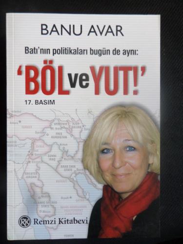 Batı'nın Politikaları Bugün de Aynı: Böl ve Yut! Banu Avar