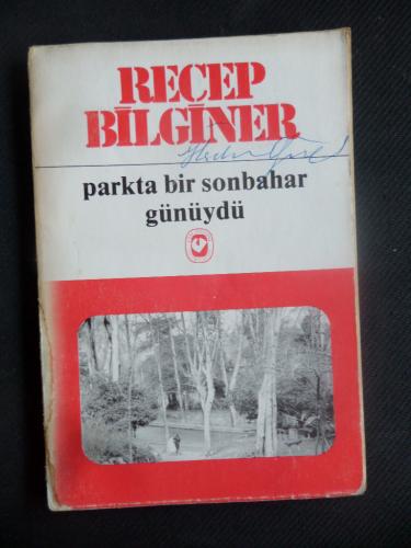 Parkta Bir Sonbahar Günüydü Recep Bilginer