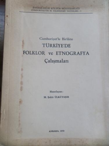 Cumhuriyet'le Birlikte Türkiye'de Folklor ve Etnografya Çalışmaları