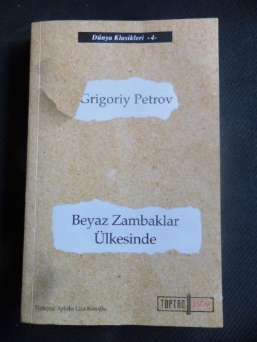 Beyaz Zambaklar Ülkesinde Grigory Petrov