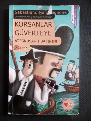 Korsanlar Güverteye - Ateşkusan'ı Batırın! 2. Kitap Sebastino Ruiz Mig